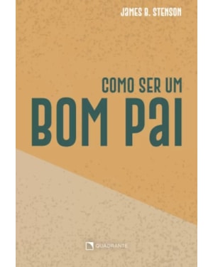 COMO SER UM BOM PAI - 2ª EDIÇÃO