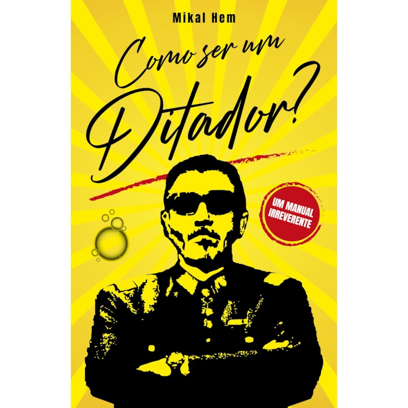COMO SER UM DITADOR?