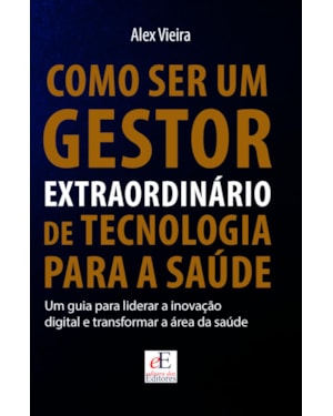 COMO SER UM GESTOR EXTRAORDINÁRIO