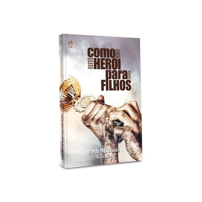 COMO SER UM HERÓI PARA SEUS FILHOS