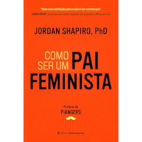 COMO SER UM PAI FEMINISTA