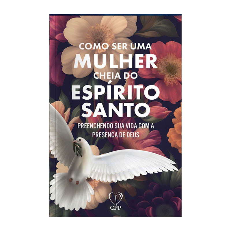 COMO SER UMA MULHER CHEIA DE ESPÍRITO SANTO