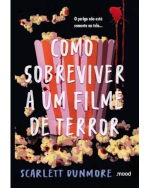 COMO SOBREVIVER A UM FILME DE TERROR
