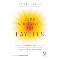 Como Sobreviver aos Layoffs: De que forma as demissões em massa nas empresas de tecnologia mudaram o mercado corporativo e o que você pode fazer para se preparar