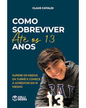 COMO SOBREVIVER ATÉ OS 13 ANOS