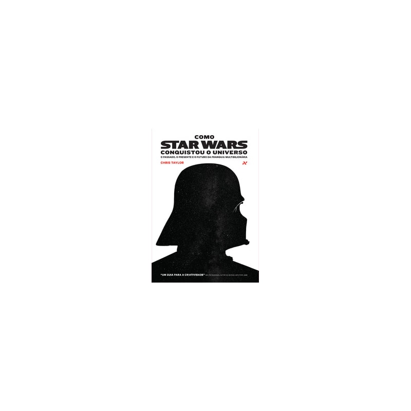 COMO STAR WARS CONQUISTOU O UNIVERSO: O PASSADO, PRESENTE E O FUTURO DA FRANQUIA MULTIBILIONÁRIA
