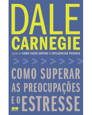 COMO SUPERAR AS PREOCUPAÇÕES E O ESTRESSE