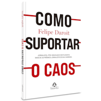 COMO SUPORTAR O CAOS