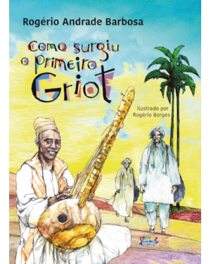 COMO SURGIU O PRIMEIRO GRIOT