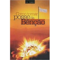 COMO TOMAR POSSE DA BENÇÃO - CAPA DURA