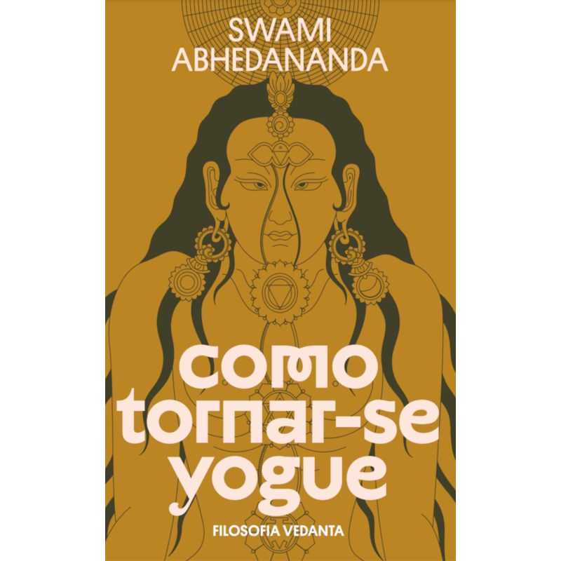 COMO TORNAR-SE YOGUE: FILOSOFIA VEDANTA