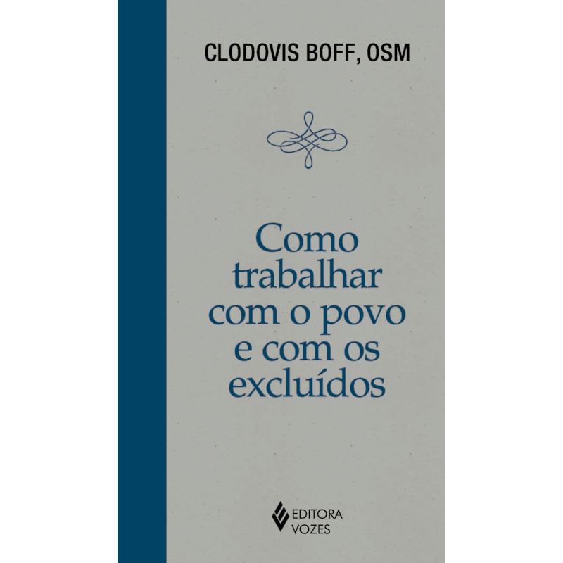 COMO TRABALHAR COM O POVO E COM OS EXCLUÍDOS