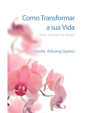 Como Transformar a sua Vida
