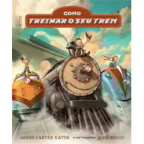 COMO TREINAR O SEU TREM
