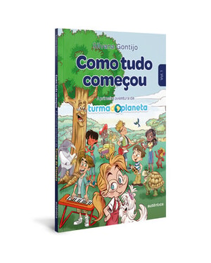 COMO TUDO COMEÇOU (2ª EDIÇÃO - REVISADA): A PRIMEIRA AVENTURA DA TURMA DO PLANETA