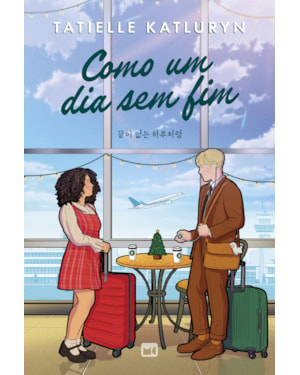 COMO UM DIA SEM FIM - ROMANCE INSPIRADO EM K-DRAMAS, COM MARCA-PÁGINA