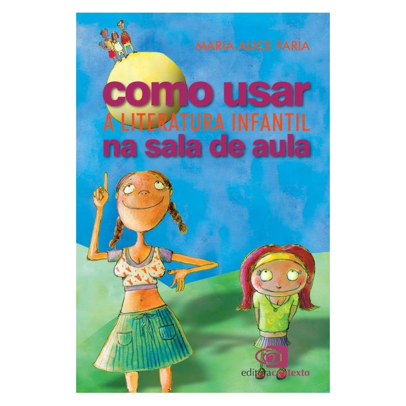 COMO USAR A LITERATURA INFANTIL NA SALA DE AULA