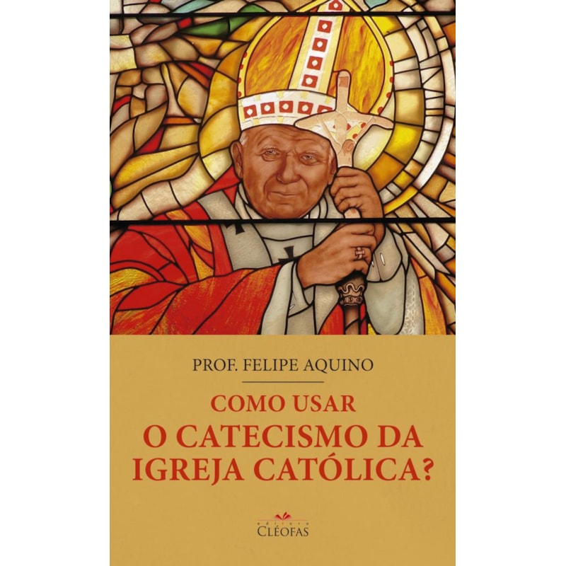 COMO USAR O CATECISMO DA IGREJA CATÓLICA?