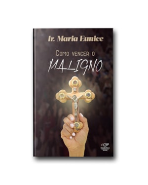 COMO VENCER O MALIGNO
