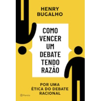 COMO VENCER UM DEBATE TENDO RAZÃO: POR UMA ÉTICA DO DEBATE RACIONAL