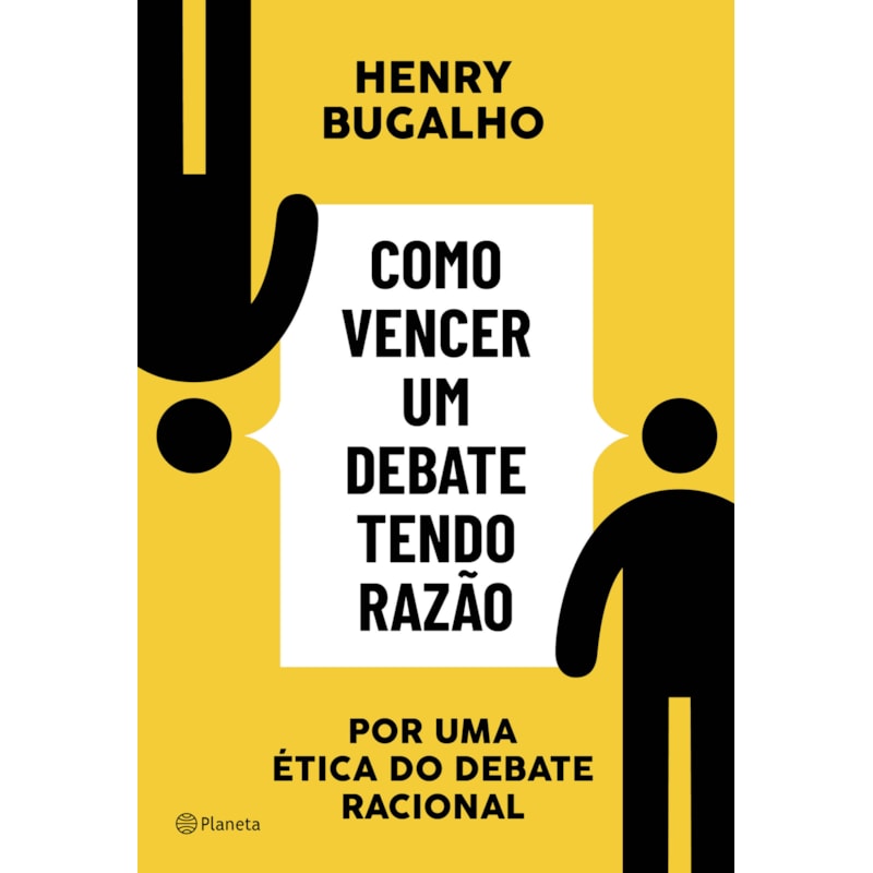 COMO VENCER UM DEBATE TENDO RAZÃO: POR UMA ÉTICA DO DEBATE RACIONAL