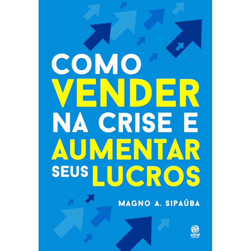 Como vender na crise e aumentar seus lucros