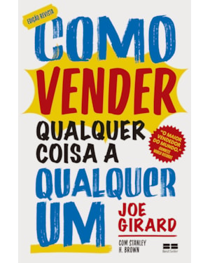 COMO VENDER QUALQUER COISA A QUALQUER UM (ED. REVISTA)