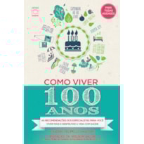 COMO VIVER 100 ANOS