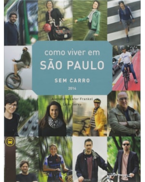COMO VIVER EM SÃO PAULO SEM CARRO - 2014
