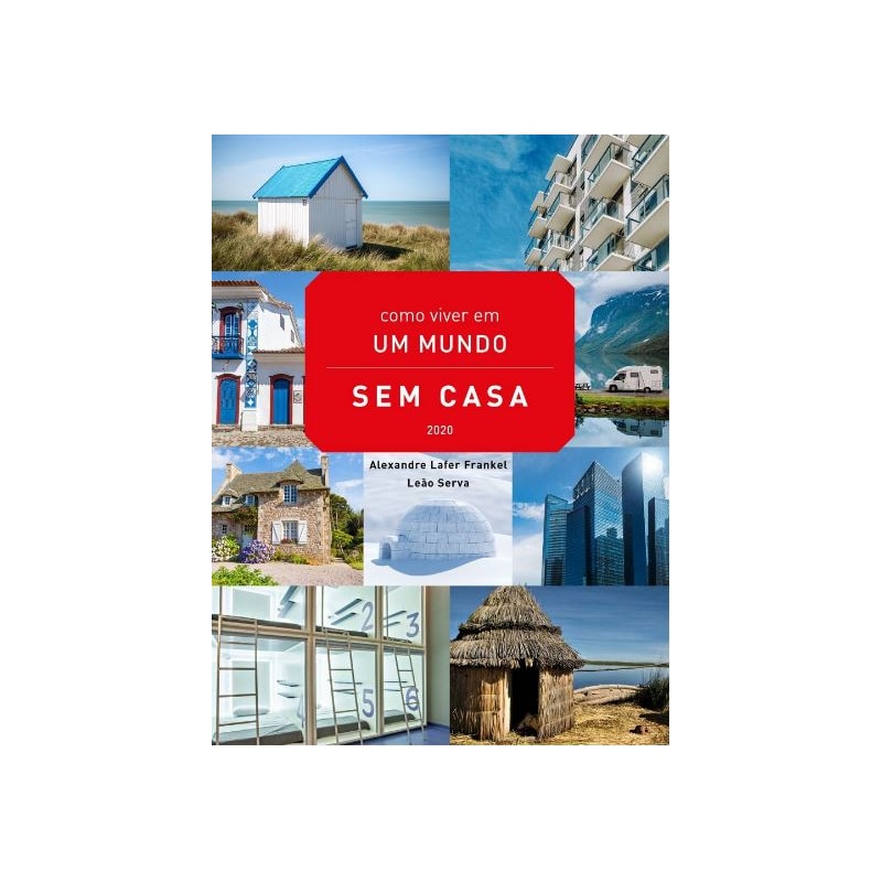 COMO VIVER EM UM MUNDO SEM CASA