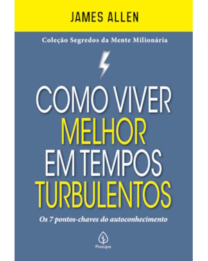 COMO VIVER MELHOR EM TEMPOS TURBULENTOS