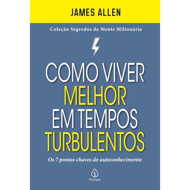 COMO VIVER MELHOR EM TEMPOS TURBULENTOS