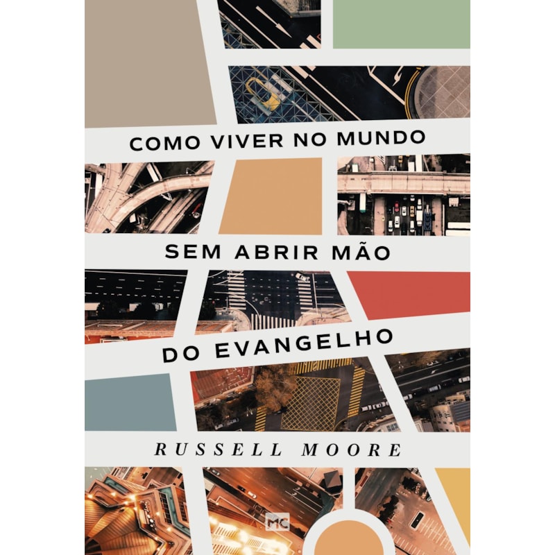 COMO VIVER NO MUNDO SEM ABRIR MÃO DO EVANGELHO