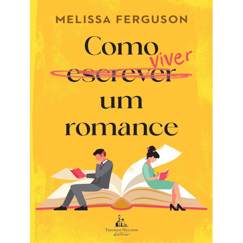 COMO VIVER UM ROMANCE - UMA COMÉDIA ROMÂNTICA SOBRE OS BASTIDORES DO MERCADO EDITORIAL