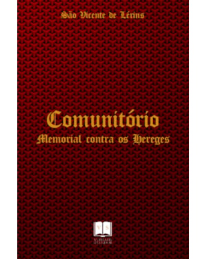 COMONITORIO - MEMORIAL CONTRA OS HEREGES