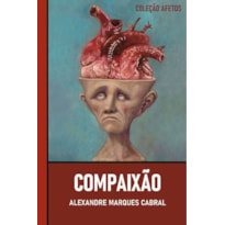 COMPAIXÃO E REVOLTA
