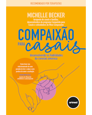 COMPAIXÃO PARA CASAIS: DESENVOLVENDO AS HABILIDADES DA CONEXÃO AMOROSA
