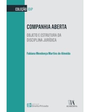 Companhia aberta: objeto e estrutura da disciplina jurídica