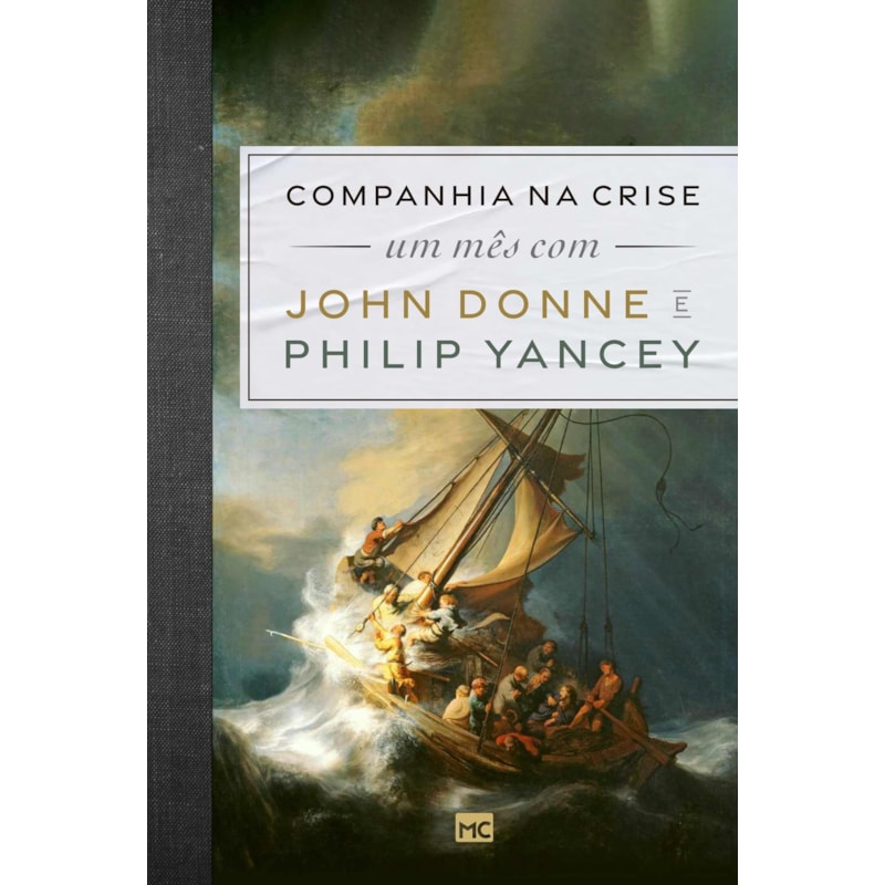 COMPANHIA NA CRISE: UM MÊS COM JOHN DONNE E PHILIP YANCEY