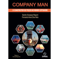 COMPANY MAN: O CONSTRUTOR DE POÇOS NO MUNDO OFFSHORE