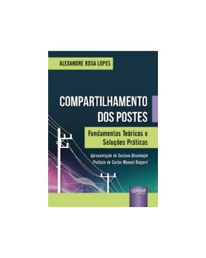 COMPARTILHAMENTO DOS POSTES - FUNDAMENTOS TEÓRICOS E SOLUÇÕES PRÁTICAS
