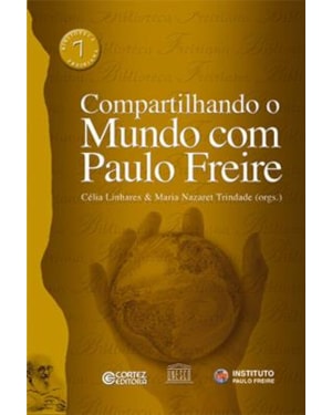 COMPARTILHANDO O MUNDO COM PAULO FREIRE