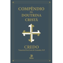 COMPÊNDIO DA DOUTRINA CRISTÃ - CREDO