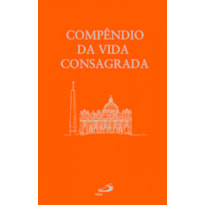 COMPENDIO DA VIDA CONSAGRADA - DOCUMENTOS POS CONCILIARES