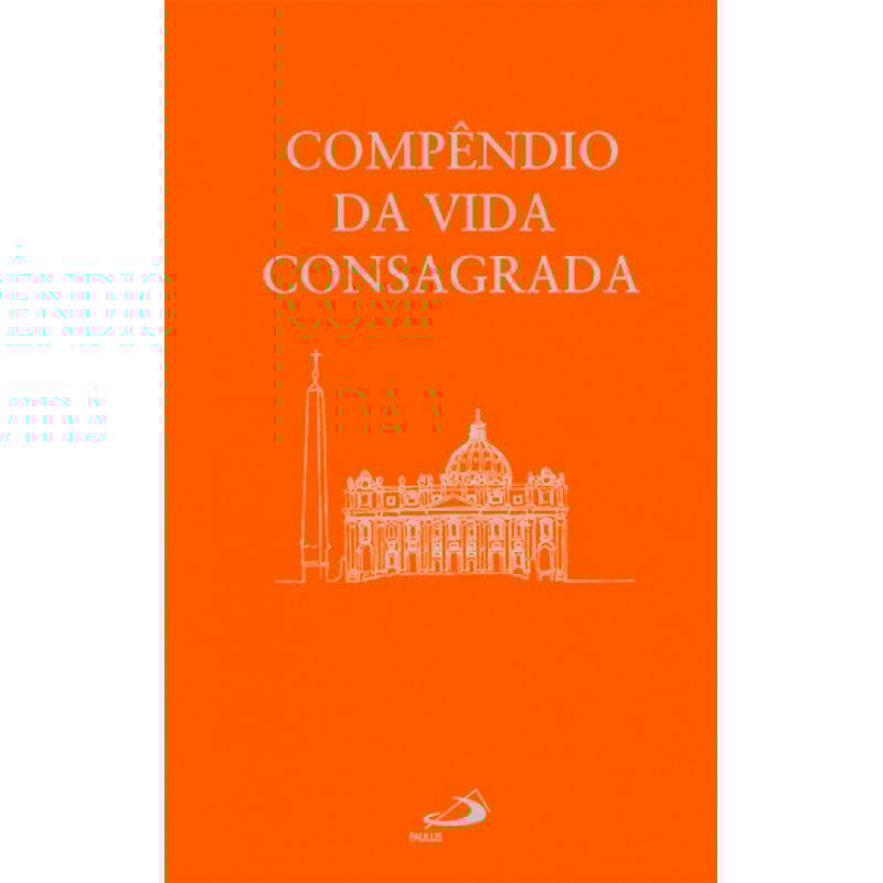 COMPENDIO DA VIDA CONSAGRADA - DOCUMENTOS POS CONCILIARES