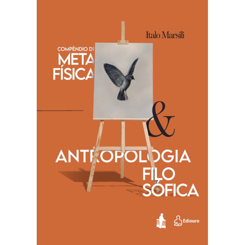 COMPÊNDIO DE METAFÍSICA & ANTROPOLOGIA FILOSÓFICA