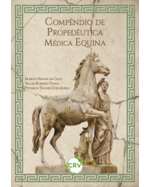 COMPÊNDIO DE PROPEDÊUTICA MÉDICA EQUINA
