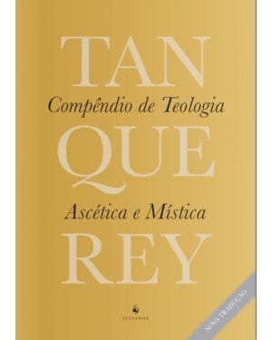 COMPÊNDIO DE TEOLOGIA ASCÉTICA E MÍSTICA