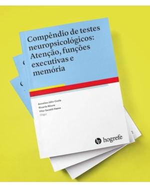 Compêndio de testes neuropsicológicos: atenção, funções executivas e memória