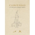 COMPÊNDIO DO CATECISMO DA IGREJA CATÓLICA (BOLS...